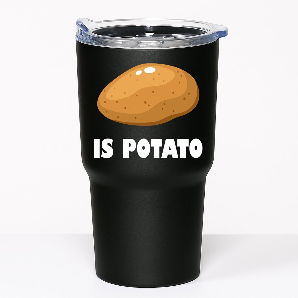 Is Potato Funny Meme Late Night Tumbler