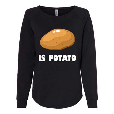 Is Potato Funny Meme Late Night Womens California Wash Sweatshirt