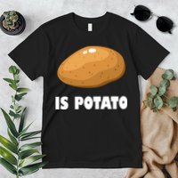 Is Potato Funny Meme Late Night Premium T-Shirt