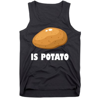 Is Potato Funny Meme Late Night Tank Top