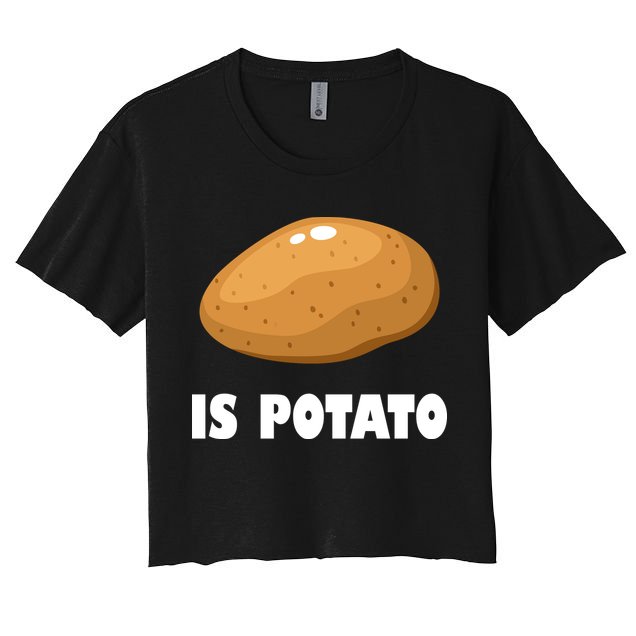 Is Potato Funny Meme Late Night Crop Top