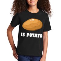 Is Potato Funny Meme Late Night Kids T-Shirt