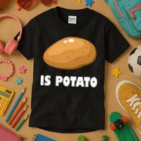 Is Potato Funny Meme Late Night Kids T-Shirt
