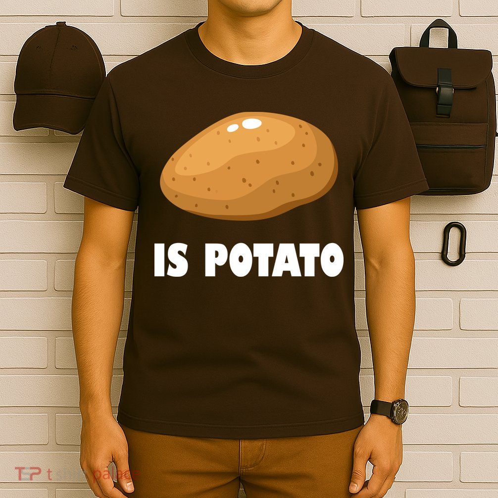 Is Potato Funny Meme Late Night T-Shirt