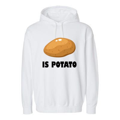 Is Potato Funny Meme Late Night Garment-Dyed Fleece Hoodie