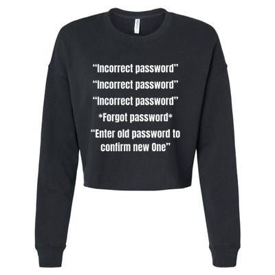 Incorrect Password Funny College Student Gift Tech Meme Cropped Pullover Crew