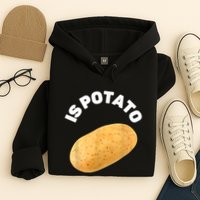 Is Potato Funny Tee As Seen On Late Night Hoodie