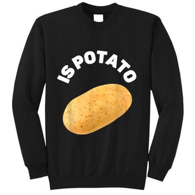 Is Potato Funny Tee As Seen On Late Night Sweatshirt
