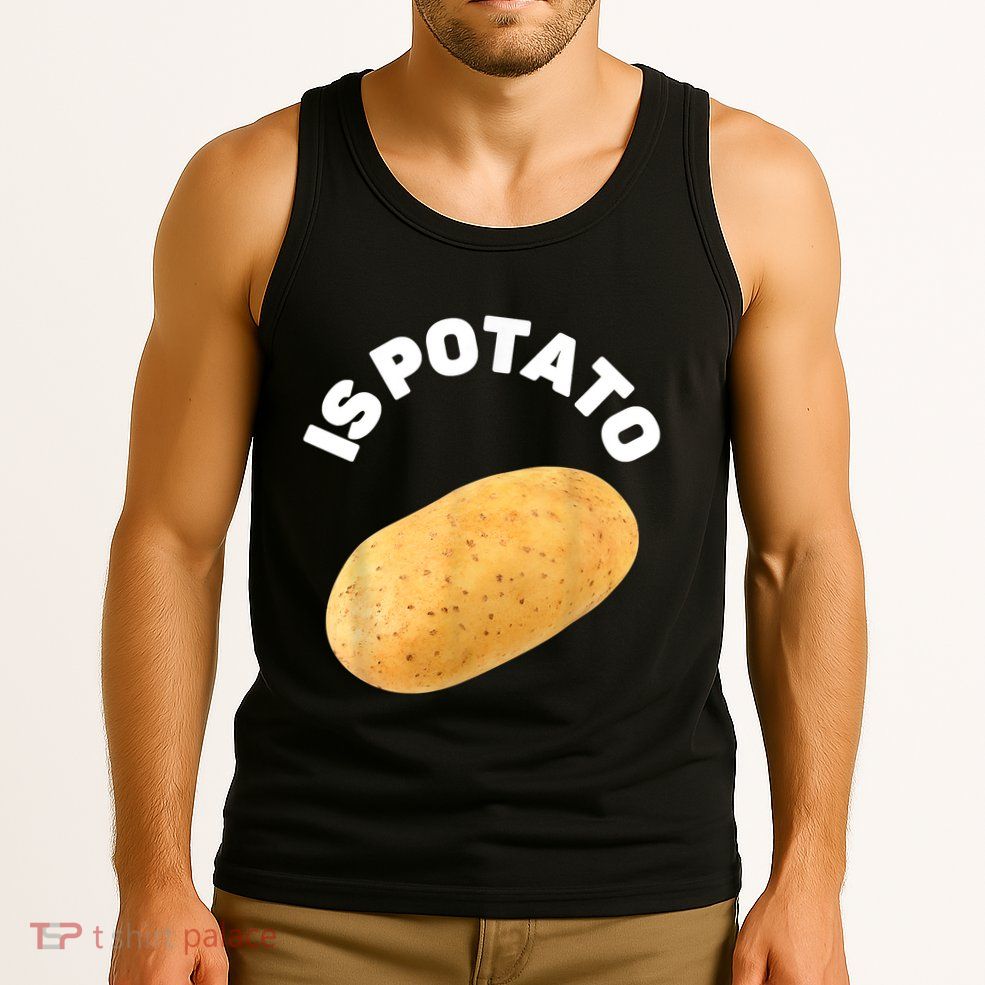 Is Potato Funny Tee As Seen On Late Night Tank Top