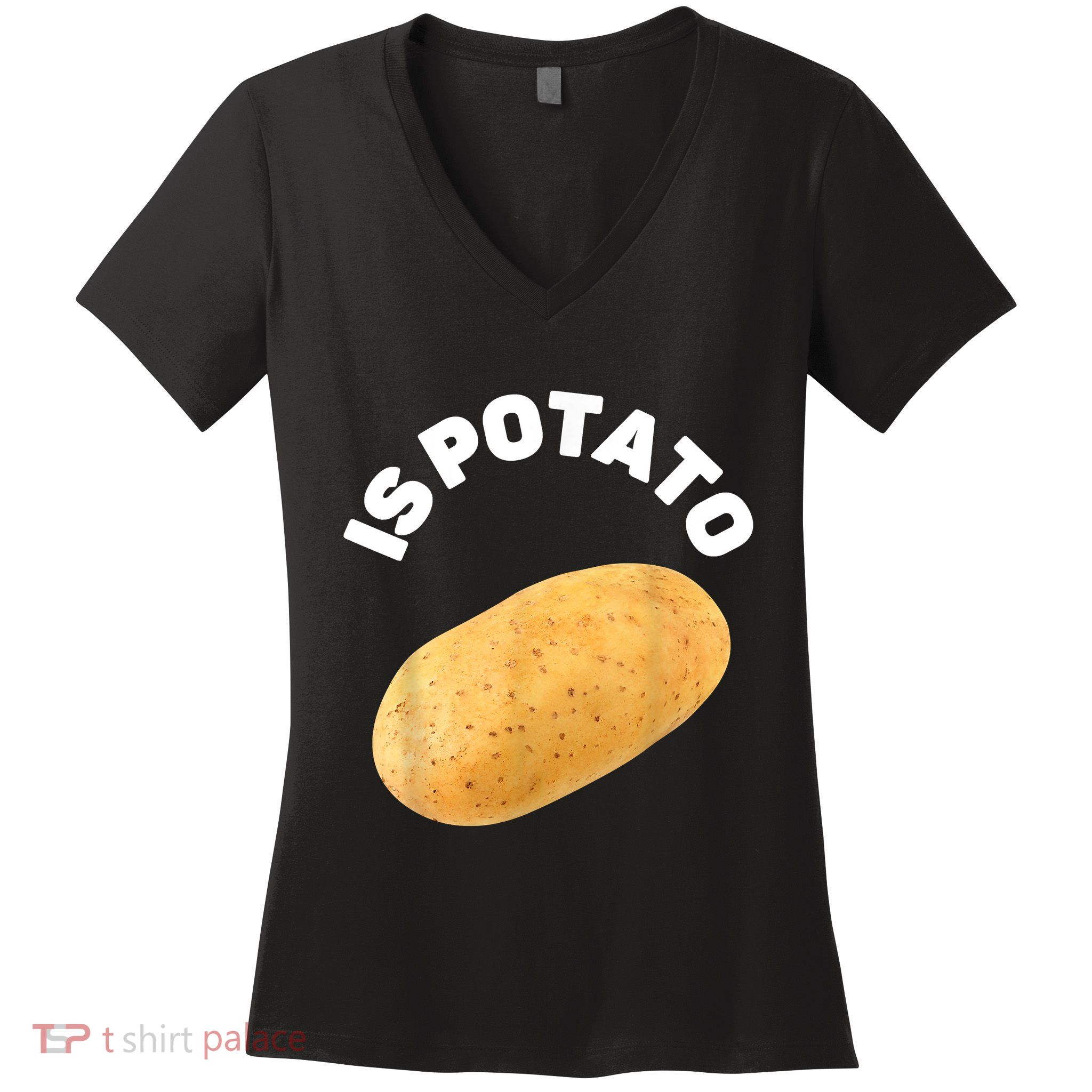 Is Potato Funny Tee As Seen On Late Night Women's V-Neck T-Shirt