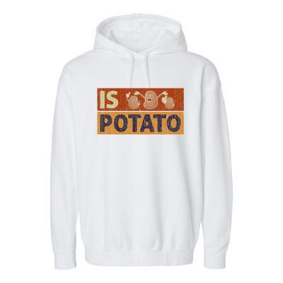 Is Potato Funny Retro Vintage IS POTATO Late Night Show Garment-Dyed Fleece Hoodie