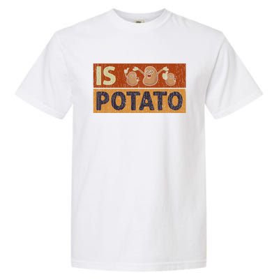 Is Potato Funny Retro Vintage IS POTATO Late Night Show Garment-Dyed Heavyweight T-Shirt