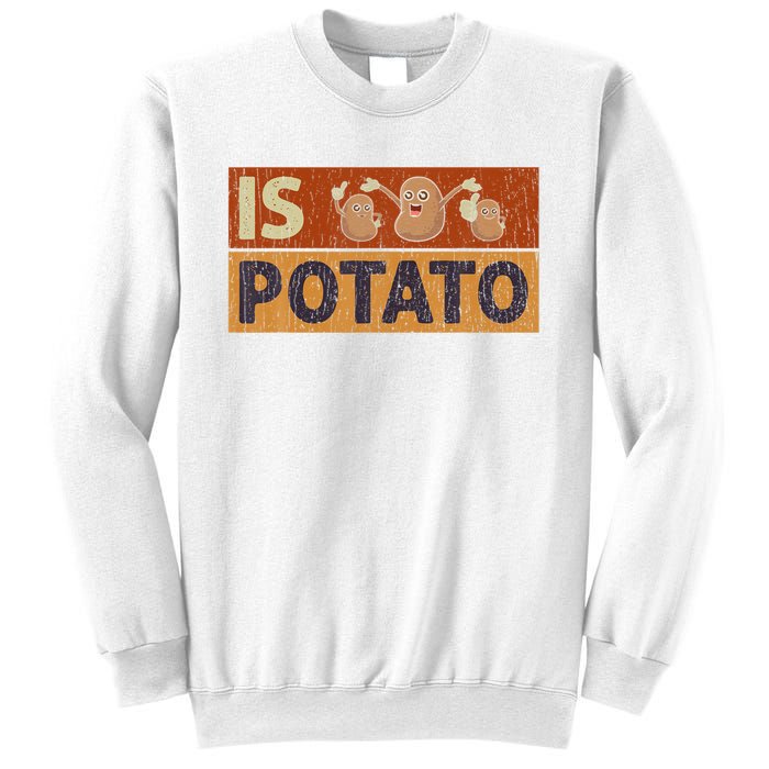 Is Potato Funny Retro Vintage IS POTATO Late Night Show Sweatshirt