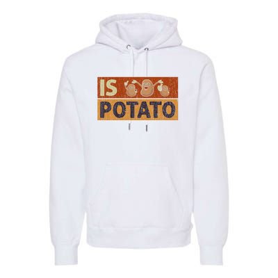 Is Potato Funny Retro Vintage IS POTATO Late Night Show Premium Hoodie