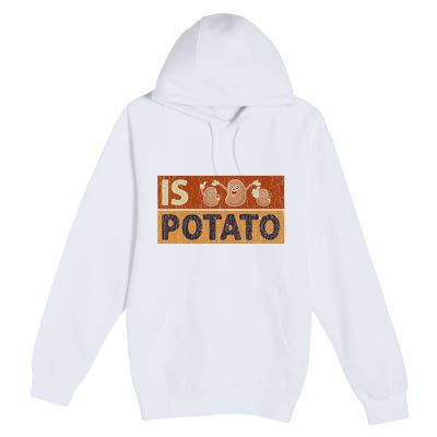 Is Potato Funny Retro Vintage IS POTATO Late Night Show Premium Pullover Hoodie