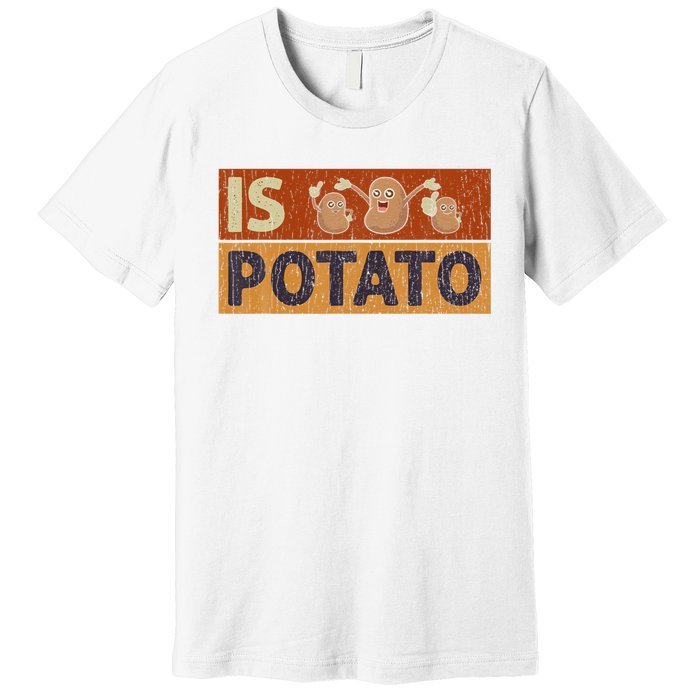 Is Potato Funny Retro Vintage IS POTATO Late Night Show Premium T-Shirt