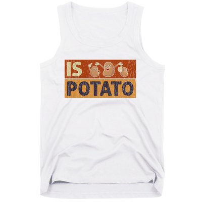 Is Potato Funny Retro Vintage IS POTATO Late Night Show Tank Top