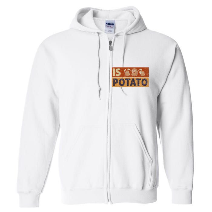 Is Potato Funny Retro Vintage IS POTATO Late Night Show Full Zip Hoodie