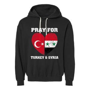 I Pray For Turkey & Syria Flag Heart Turkey Syria Earthquake Garment-Dyed Fleece Hoodie