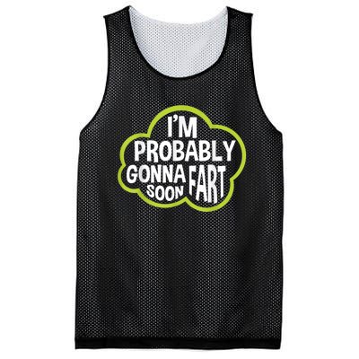 Im Probably Gonna Fart Soon Funny Slogan Mesh Reversible Basketball Jersey Tank