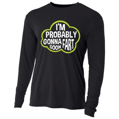 Im Probably Gonna Fart Soon Funny Slogan Cooling Performance Long Sleeve Crew