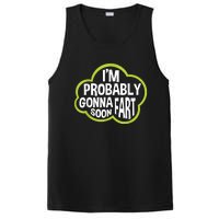 Im Probably Gonna Fart Soon Funny Slogan PosiCharge Competitor Tank