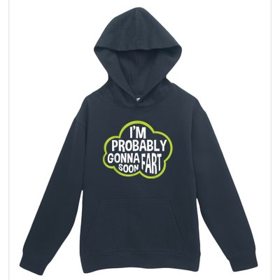 Im Probably Gonna Fart Soon Funny Slogan Urban Pullover Hoodie