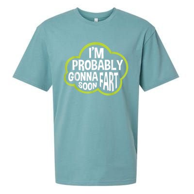 Im Probably Gonna Fart Soon Funny Slogan Sueded Cloud Jersey T-Shirt