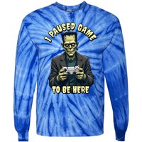 I Paused Game To Be Here Halloween Gaming Monster Gamer Gift Tie-Dye Long Sleeve Shirt