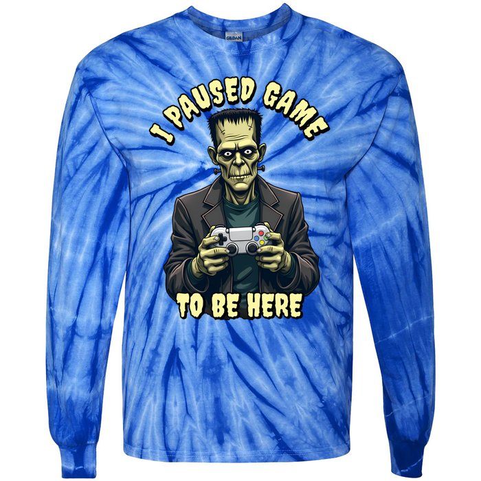 I Paused Game To Be Here Halloween Gaming Monster Gamer Gift Tie-Dye Long Sleeve Shirt