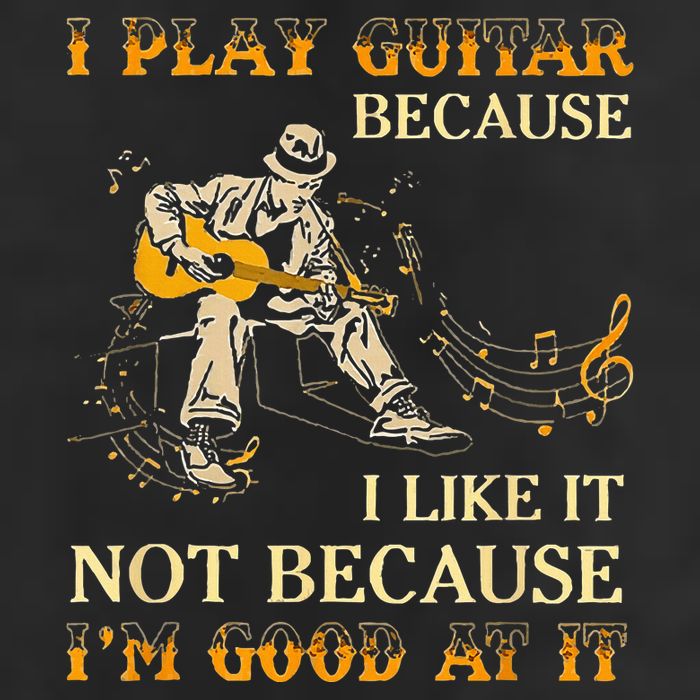I Play Guitar Because I Like It Not Because Funny Saying 7 Panel Mesh Trucker Snapback Hat