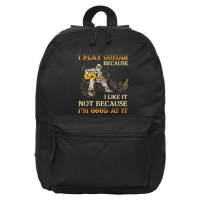 I Play Guitar Because I Like It Not Because Funny Saying 16 in Basic Backpack