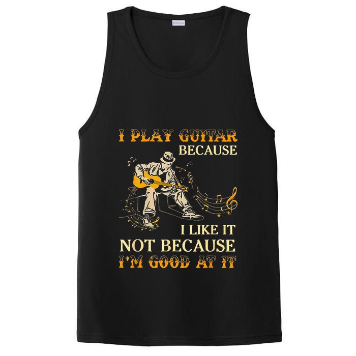 I Play Guitar Because I Like It Not Because Funny Saying PosiCharge Competitor Tank