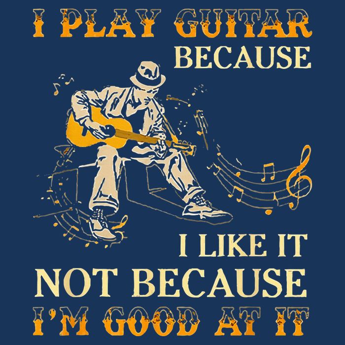 I Play Guitar Because I Like It Not Because Funny Saying Infant Baby Jersey Bodysuit
