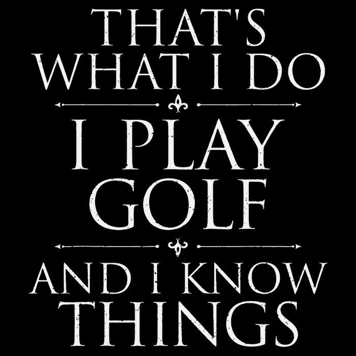 I Play Golf And I Know Things Golfing Golf Player Golfer Cooling Performance Crew T-Shirt