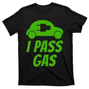 I Pass Gas Funny Electric Car pun EV driver joke T-Shirt