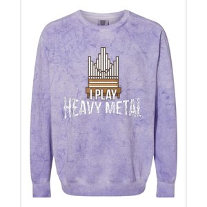 I Play Heavy Metal Church Organist Pipe Organ Player Colorblast Crewneck Sweatshirt