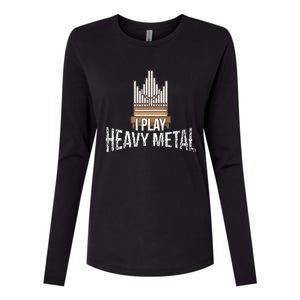 I Play Heavy Metal Church Organist Pipe Organ Player Womens Cotton Relaxed Long Sleeve T-Shirt