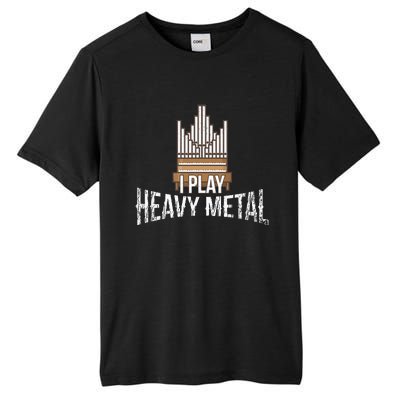 I Play Heavy Metal Church Organist Pipe Organ Player Tall Fusion ChromaSoft Performance T-Shirt