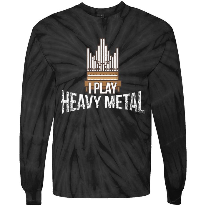 I Play Heavy Metal Church Organist Pipe Organ Player Tie-Dye Long Sleeve Shirt