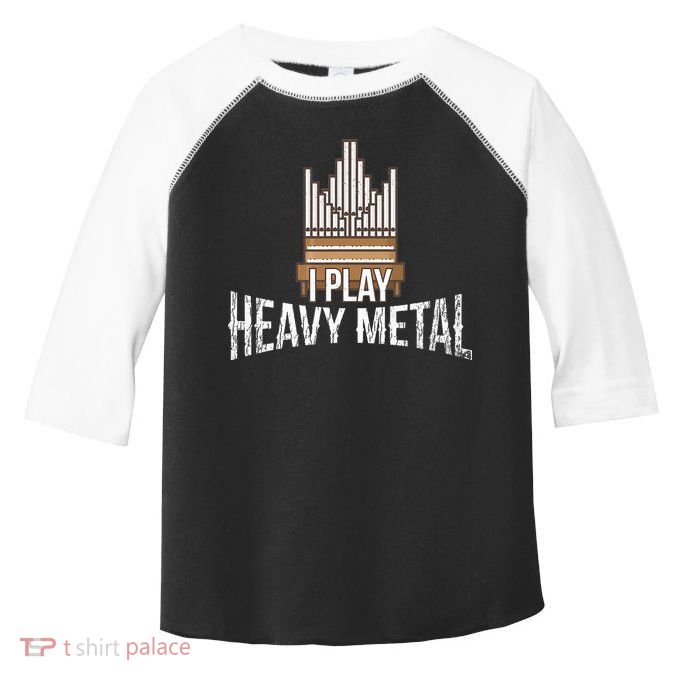 I Play Heavy Metal Church Organist Pipe Organ Player Toddler Fine Jersey T-Shirt