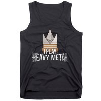 I Play Heavy Metal Church Organist Pipe Organ Player Tank Top