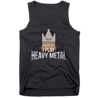 I Play Heavy Metal Church Organist Pipe Organ Player Tank Top