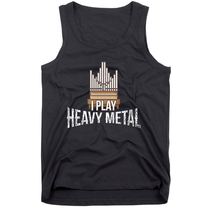 I Play Heavy Metal Church Organist Pipe Organ Player Tank Top