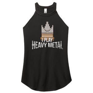 I Play Heavy Metal Church Organist Pipe Organ Player Women's Perfect Tri Rocker Tank