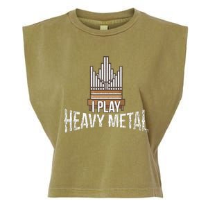 I Play Heavy Metal Church Organist Pipe Organ Player Garment-Dyed Women's Muscle Tee