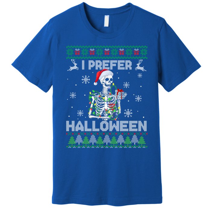 I Prefer Halloween Christmas Funny Skeleton Xmas Gift Premium T-Shirt