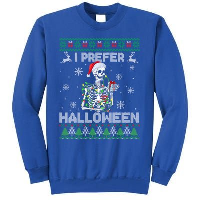 I Prefer Halloween Christmas Funny Skeleton Xmas Gift Tall Sweatshirt