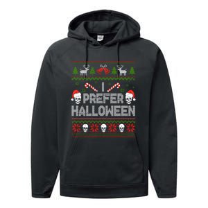 I Prefer Halloween Christmas Sweater Funny Ugly Xmas Holiday Performance Fleece Hoodie