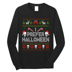 I Prefer Halloween Christmas Sweater Funny Ugly Xmas Holiday Long Sleeve Shirt